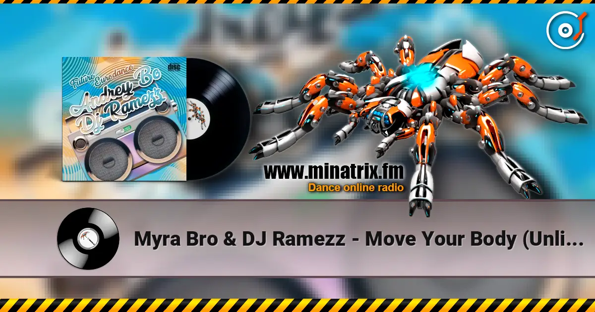Myra Bro & DJ Ramezz - Move Your Body (Unlimited Nation Cover) escuchar online en alta calidad | Minatrix.FM
