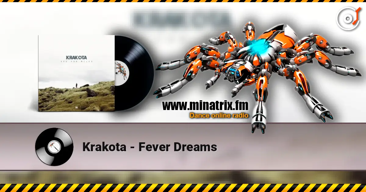 Krakota - Fever Dreams escuchar online en alta calidad | Minatrix.FM