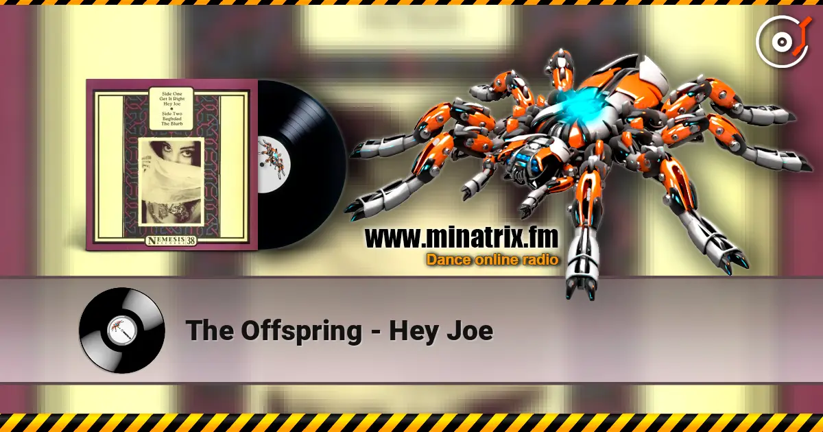 The Offspring - Hey Joe escuchar online en alta calidad | Minatrix.FM