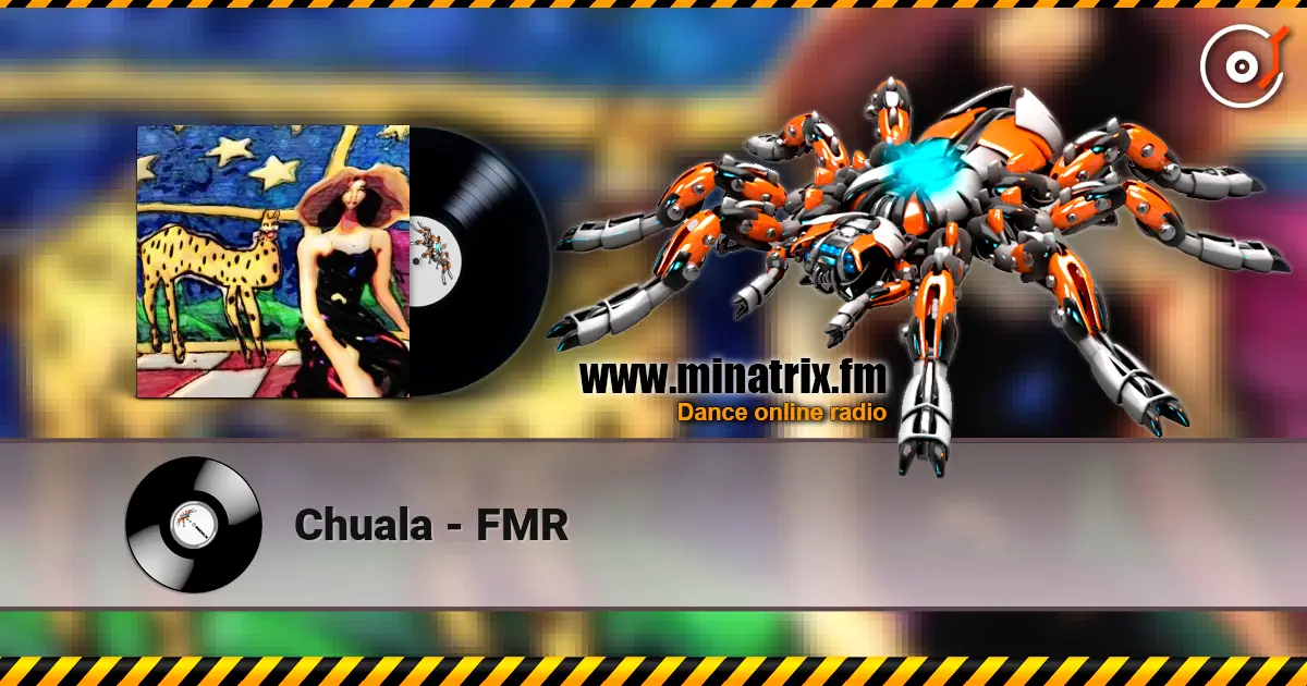 Chuala - FMR escuchar online en alta calidad | Minatrix.FM