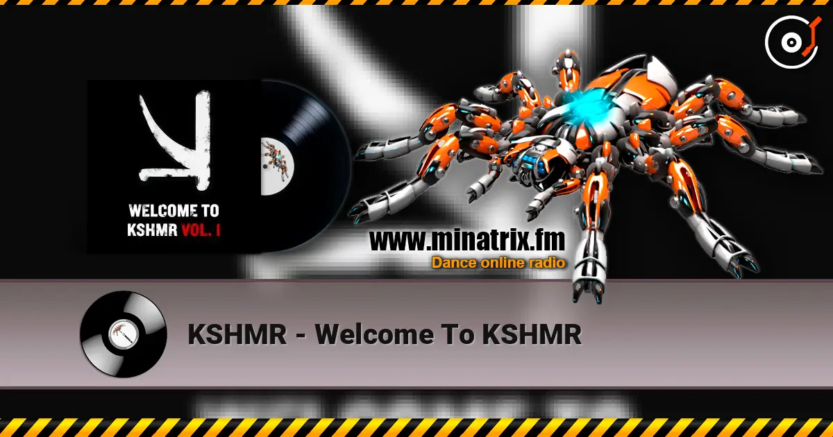 KSHMR - Welcome To KSHMR escuchar online en alta calidad | Minatrix.FM