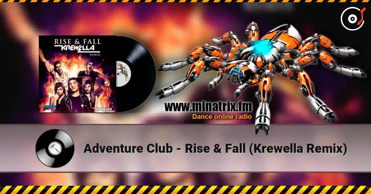 Adventure Club - Rise & Fall (Krewella Remix) escuchar online en alta calidad | Minatrix.FM