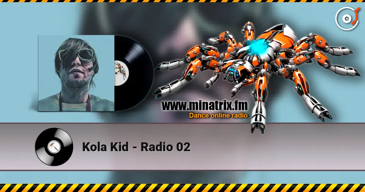 Kola Kid - Radio 02 escuchar online en alta calidad | Minatrix.FM