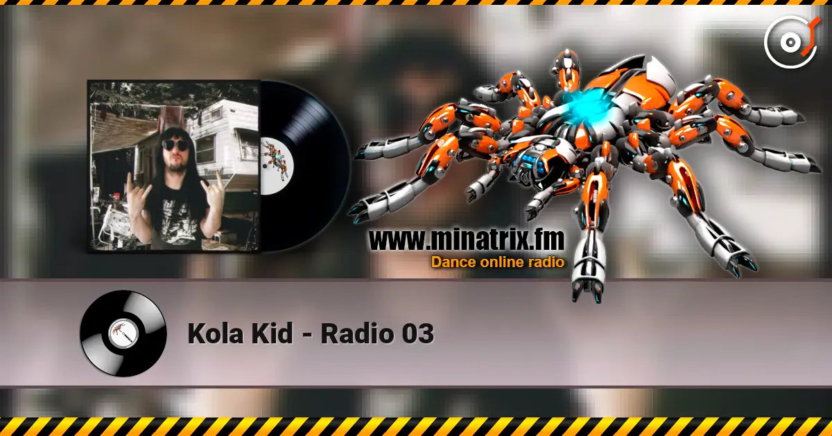 Kola Kid - Radio 03 escuchar online en alta calidad | Minatrix.FM