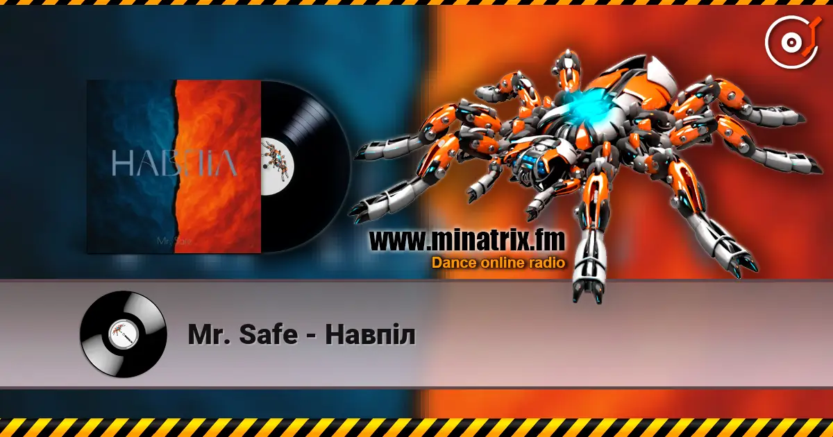 Mr. Safe - Навпіл escuchar online en alta calidad | Minatrix.FM