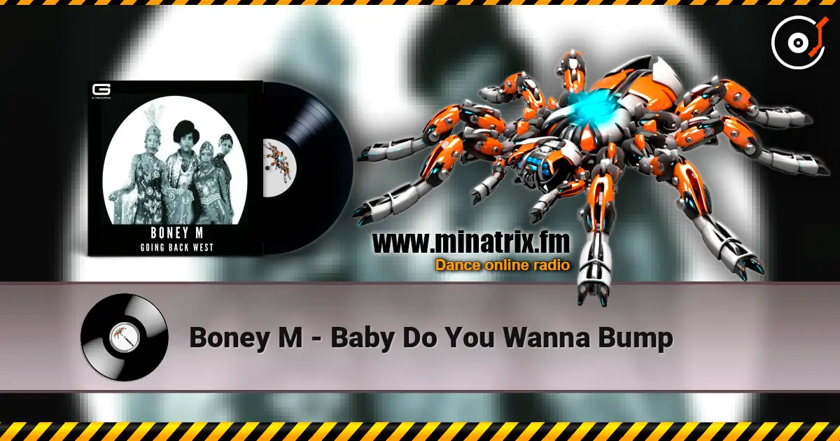 Boney M - Baby Do You Wanna Bump escuchar online en alta calidad | Minatrix.FM
