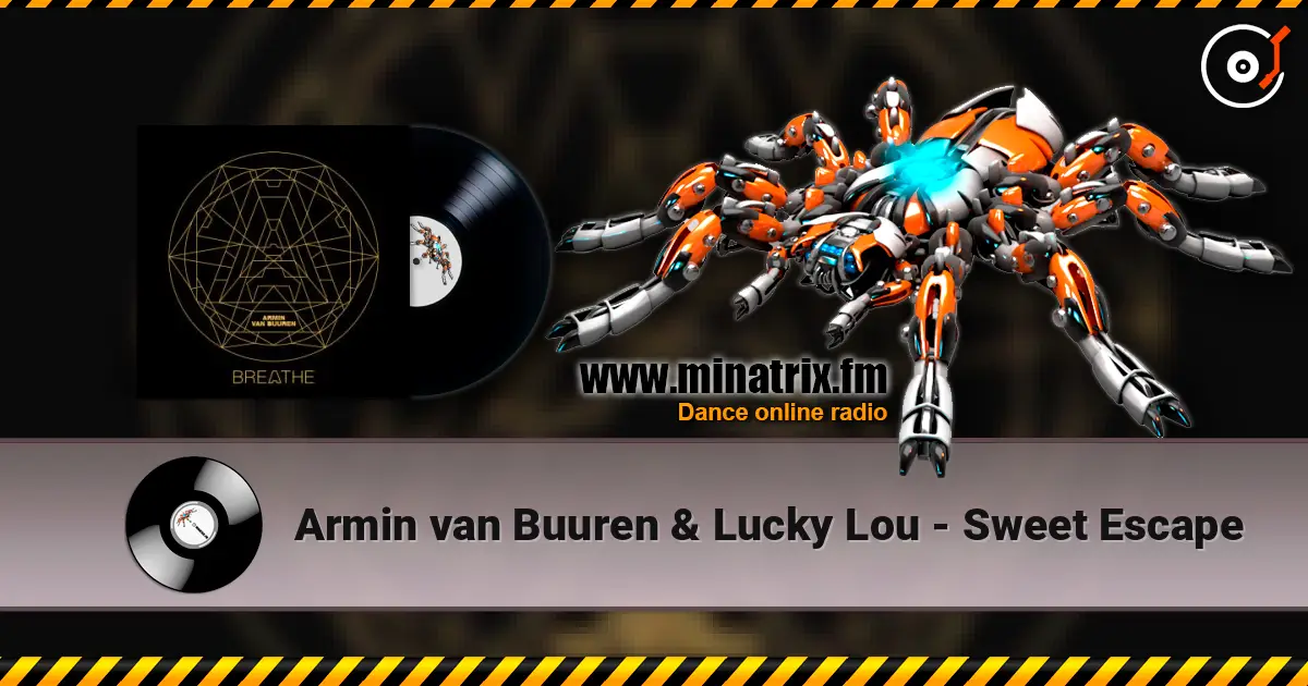Armin van Buuren & Lucky Lou - Sweet Escape escuchar online en alta calidad | Minatrix.FM