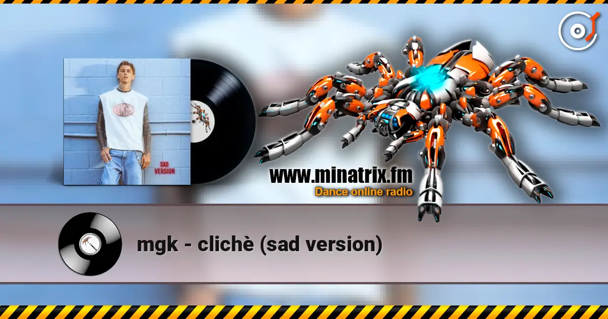 mgk - clichè (sad version) escuchar online en alta calidad | Minatrix.FM