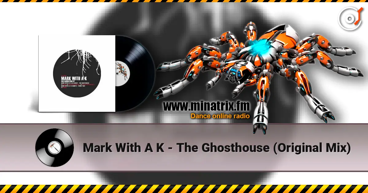 Mark With A K - The Ghosthouse (Original Mix) escuchar online en alta calidad | Minatrix.FM