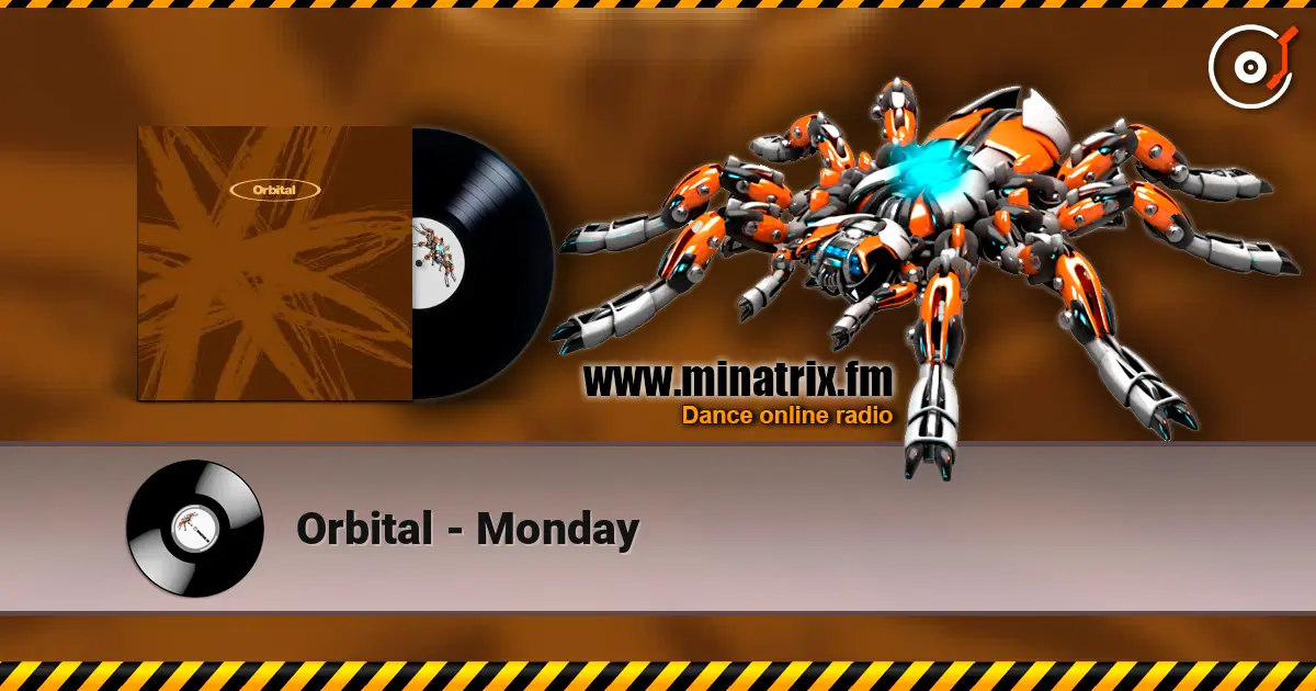 Orbital - Monday escuchar online en alta calidad | Minatrix.FM