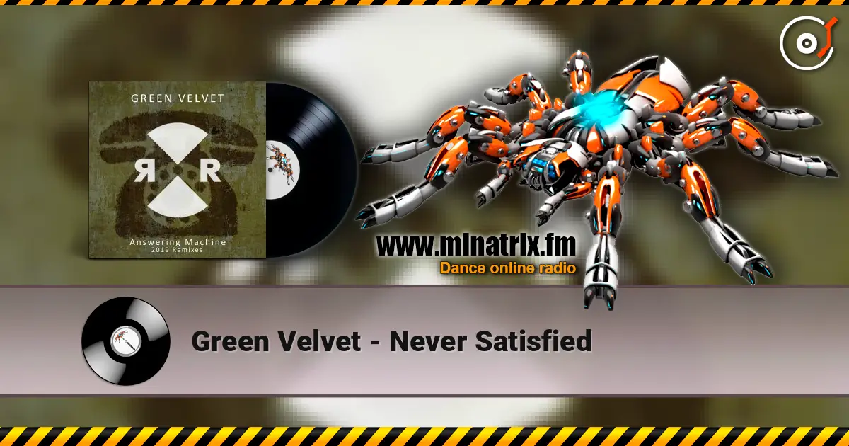 Green Velvet - Never Satisfied escuchar online en alta calidad | Minatrix.FM