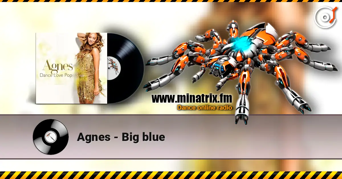Agnes - Big blue escuchar online en alta calidad | Minatrix.FM