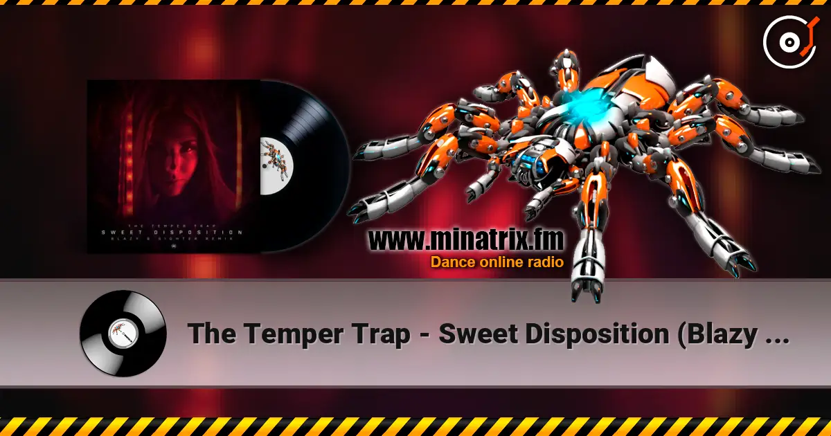 The Temper Trap - Sweet Disposition (Blazy & Sighter Remix) escuchar online en alta calidad | Minatrix.FM