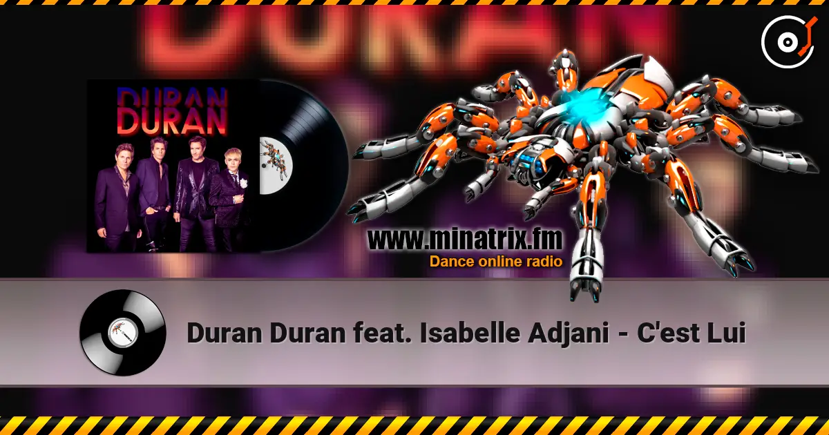 Duran Duran feat. Isabelle Adjani - C'est Lui escuchar online en alta calidad | Minatrix.FM