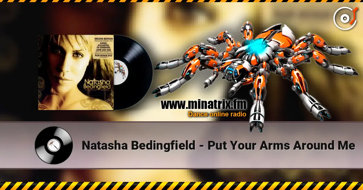 Natasha Bedingfield - Put Your Arms Around Me escuchar online en alta calidad | Minatrix.FM
