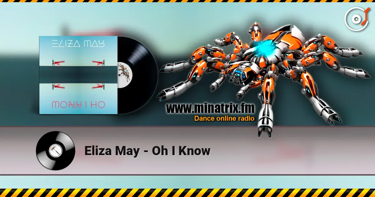 Eliza May - Oh I Know escuchar online en alta calidad | Minatrix.FM