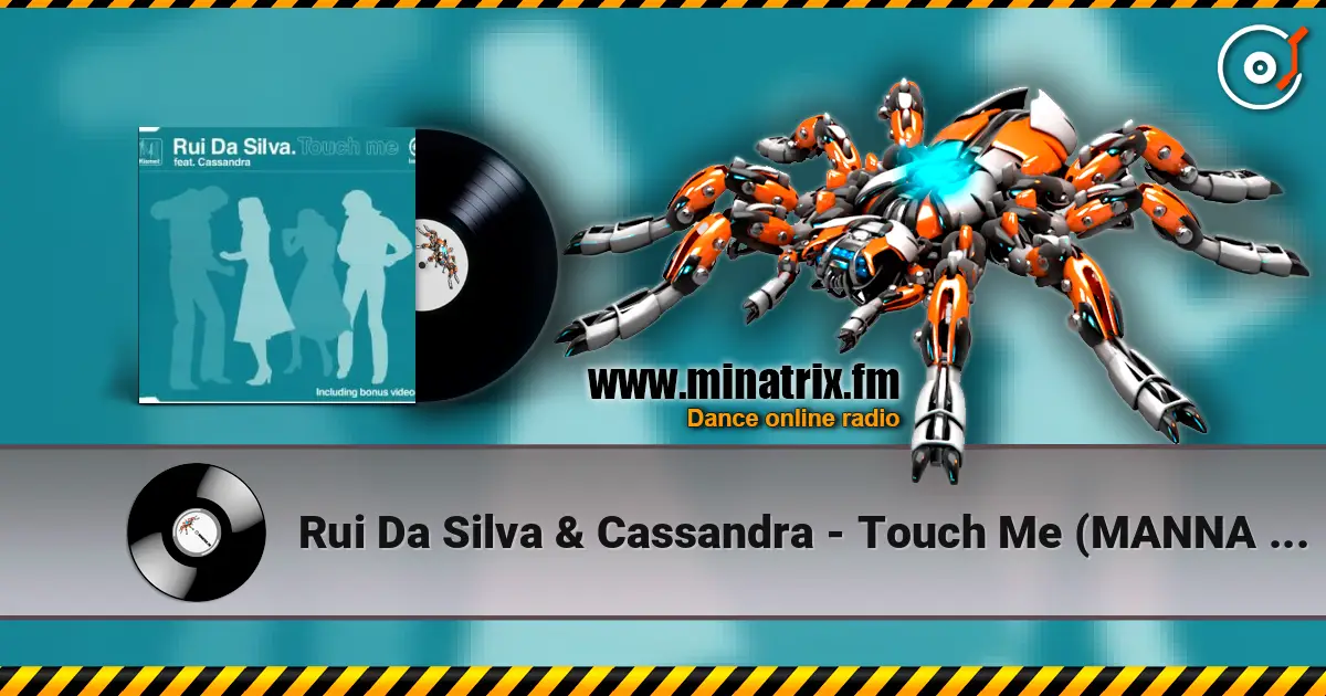 Rui Da Silva & Cassandra - Touch Me (MANNA Remix) escuchar online en alta calidad | Minatrix.FM