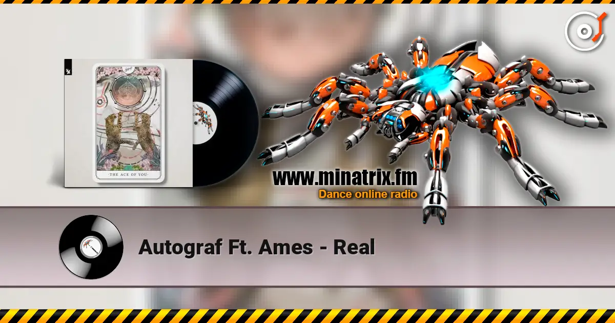 Autograf Ft. Ames - Real escuchar online en alta calidad | Minatrix.FM