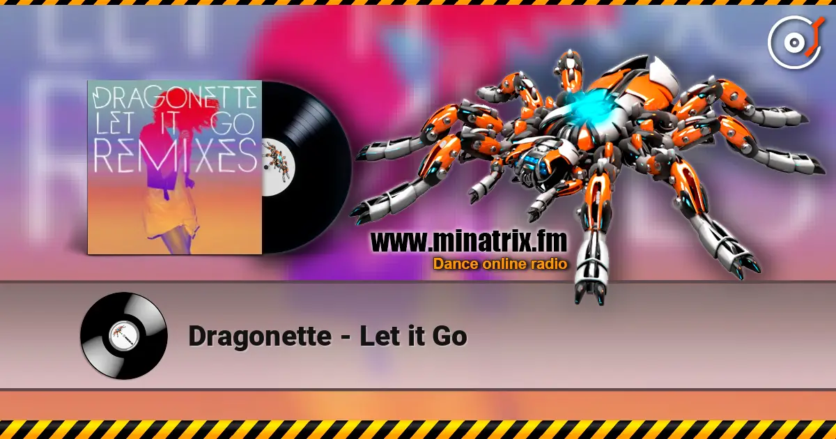 Dragonette - Let it Go escuchar online en alta calidad | Minatrix.FM