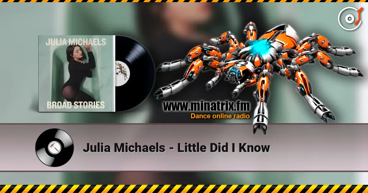 Julia Michaels - Little Did I Know escuchar online en alta calidad | Minatrix.FM