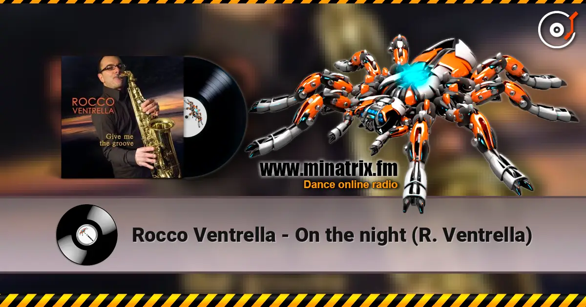 Rocco Ventrella - On the night (R. Ventrella) escuchar online en alta calidad | Minatrix.FM