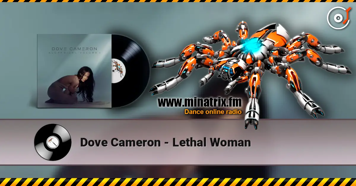 Dove Cameron - Lethal Woman escuchar online en alta calidad | Minatrix.FM