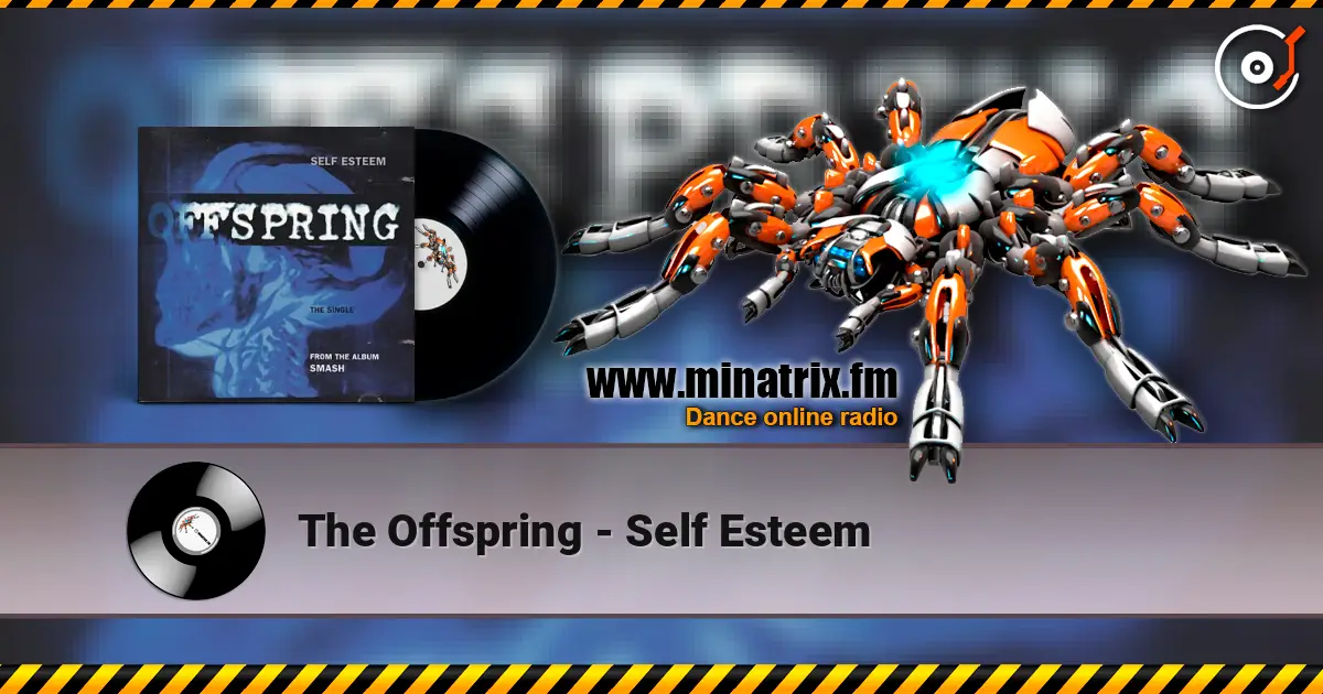 The Offspring - Self Esteem escuchar online en alta calidad | Minatrix.FM