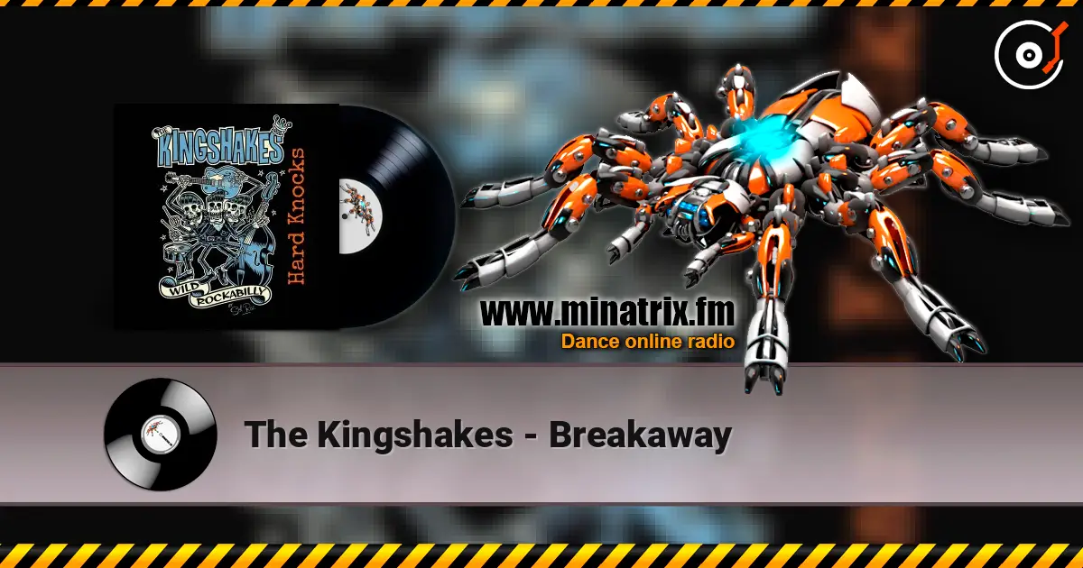 The Kingshakes - Breakaway escuchar online en alta calidad | Minatrix.FM
