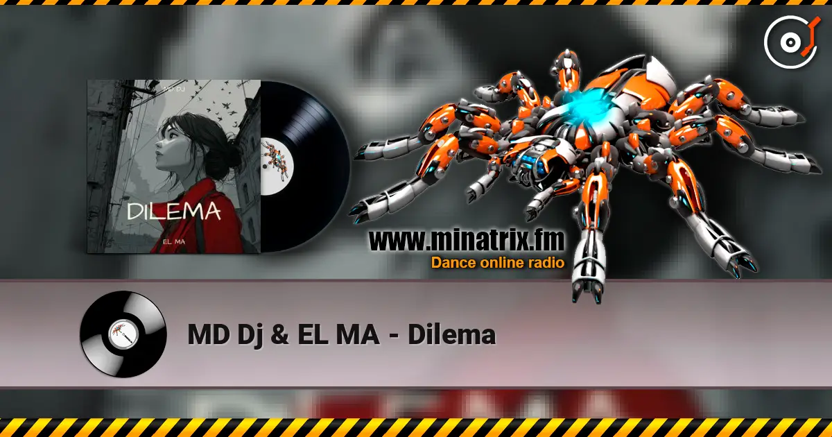MD Dj & EL MA - Dilema escuchar online en alta calidad | Minatrix.FM