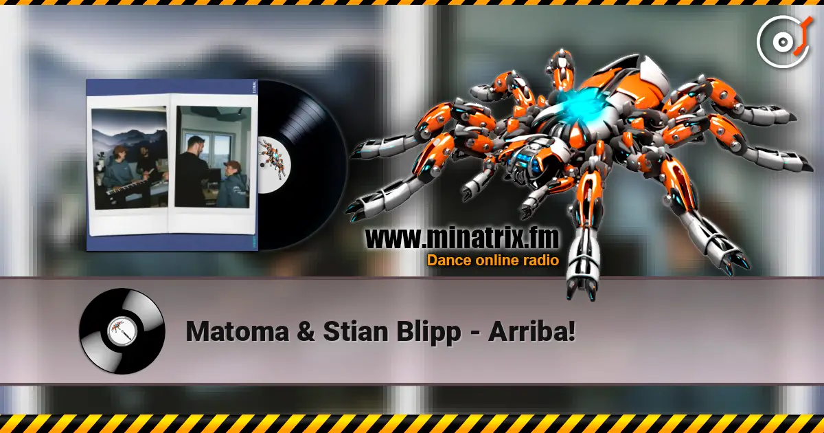 Matoma & Stian Blipp - Arriba! escuchar online en alta calidad | Minatrix.FM