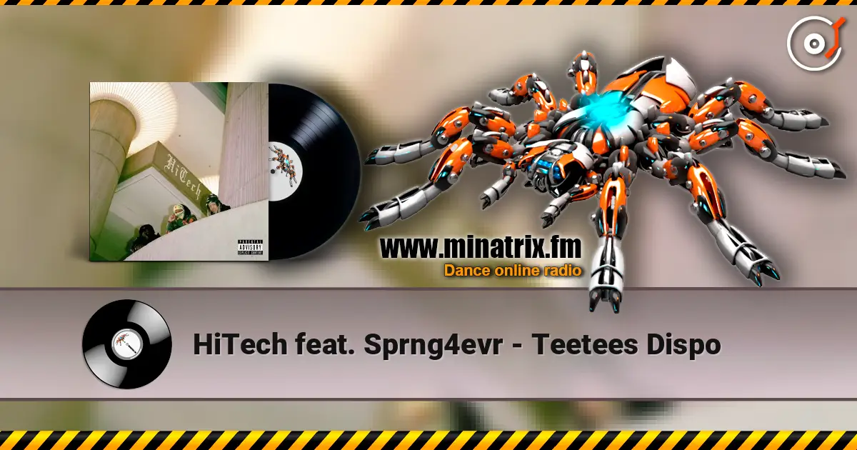 HiTech feat. Sprng4evr - Teetees Dispo escuchar online en alta calidad | Minatrix.FM