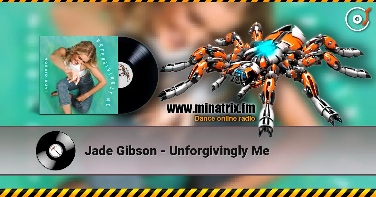 Jade Gibson - Unforgivingly Me escuchar online en alta calidad | Minatrix.FM
