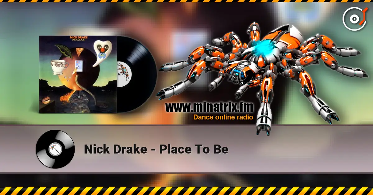 Nick Drake - Place To Be escuchar online en alta calidad | Minatrix.FM