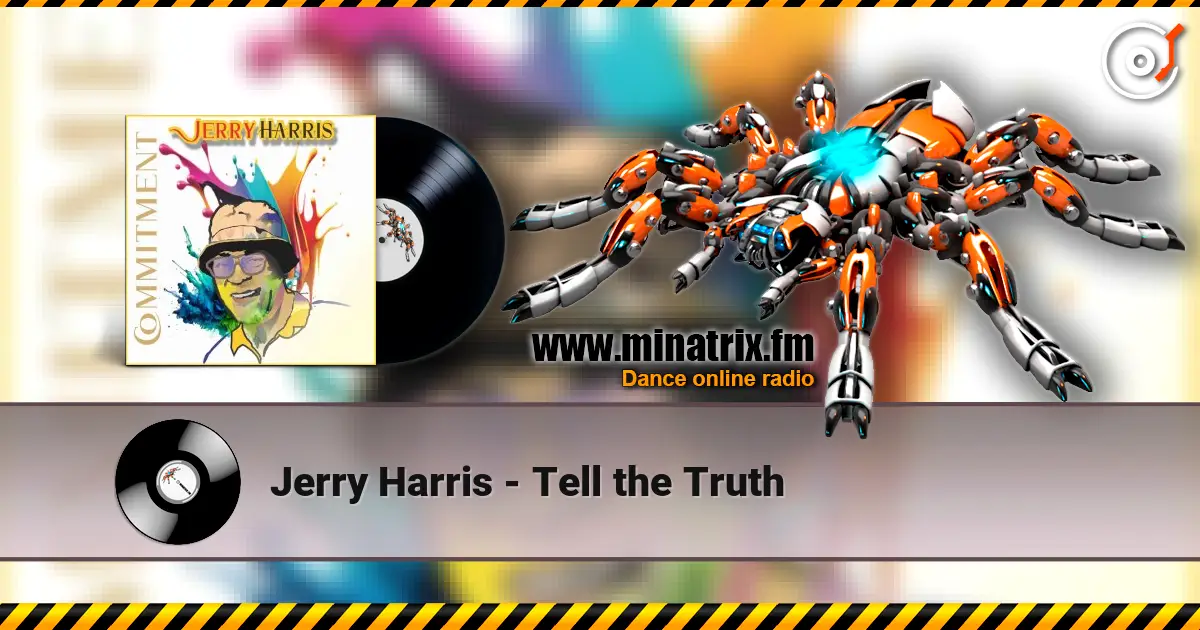 Jerry Harris - Tell the Truth escuchar online en alta calidad | Minatrix.FM