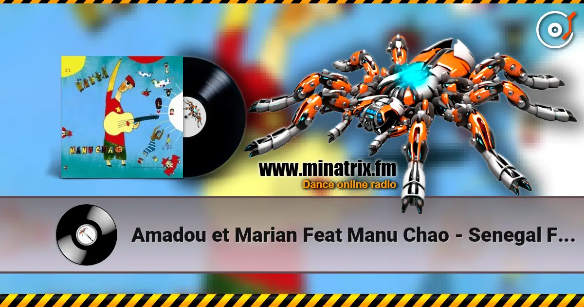 Amadou et Marian Feat Manu Chao - Senegal Fast Food escuchar online en alta calidad | Minatrix.FM