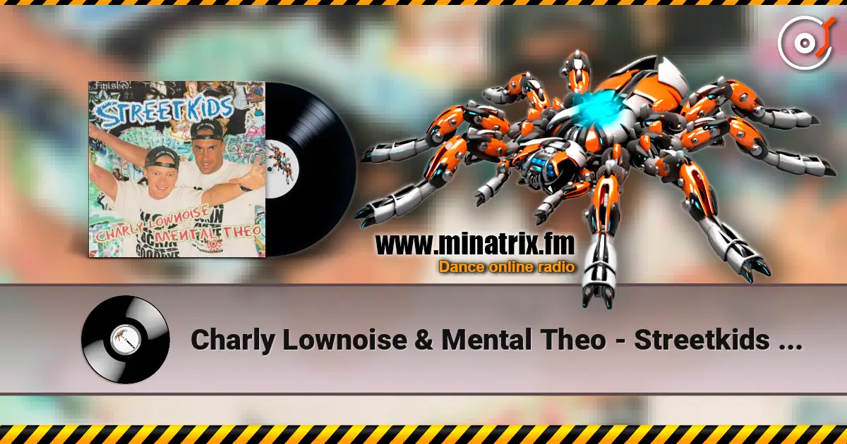 Charly Lownoise & Mental Theo - Streetkids (Radio Edit) escuchar online en alta calidad | Minatrix.FM