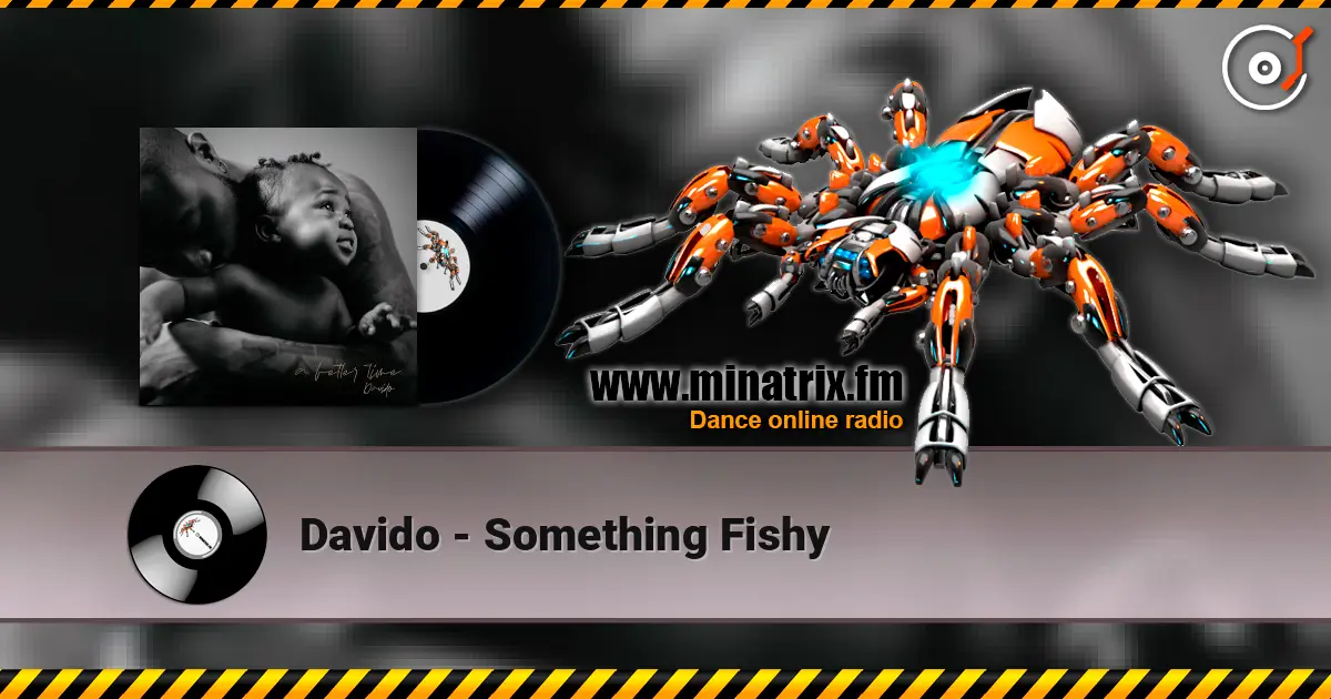 Davido - Something Fishy escuchar online en alta calidad | Minatrix.FM