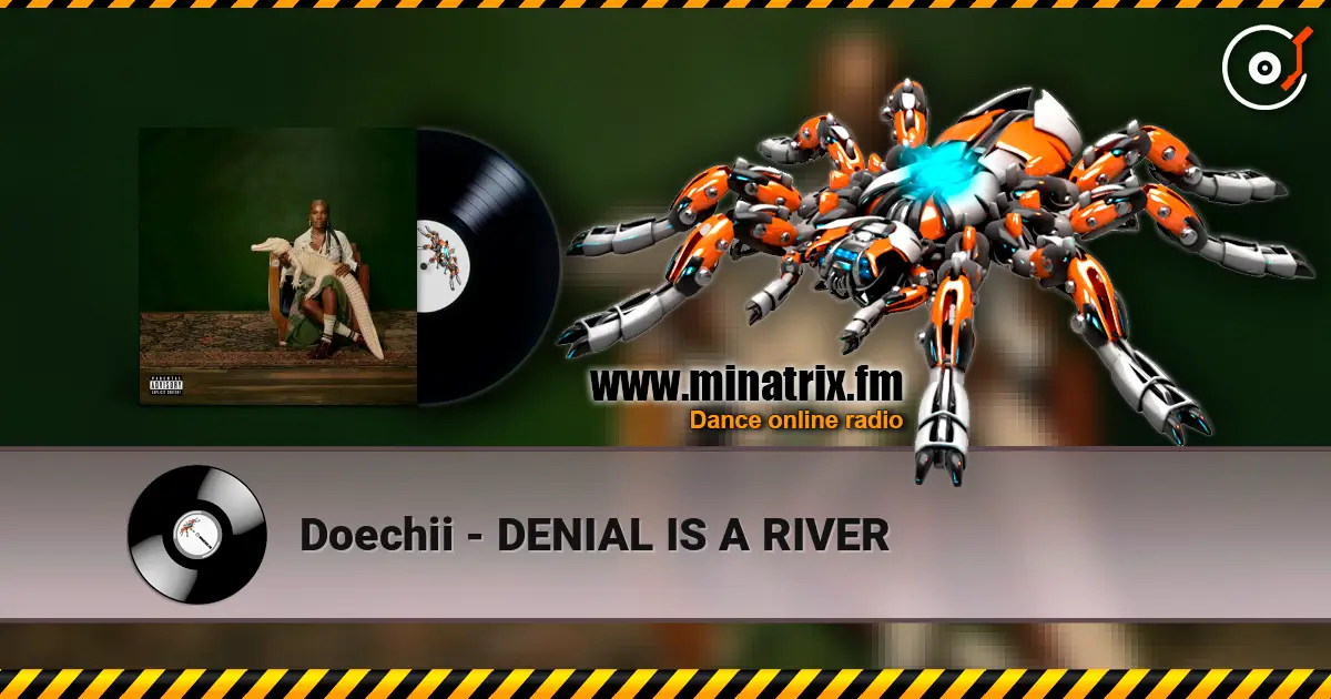 Doechii - DENIAL IS A RIVER escuchar online en alta calidad | Minatrix.FM