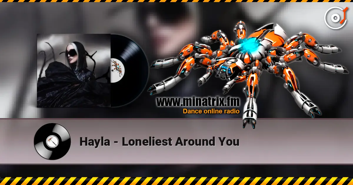 Hayla - Loneliest Around You escuchar online en alta calidad | Minatrix.FM