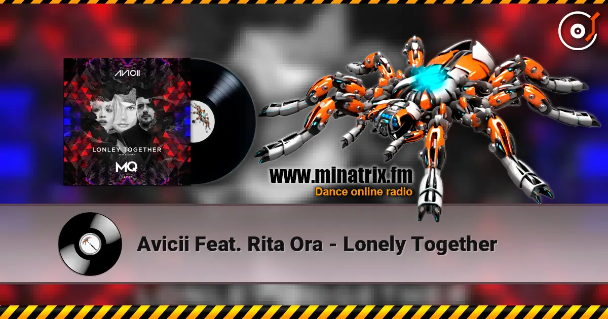 Avicii Feat. Rita Ora - Lonely Together escuchar online en alta calidad | Minatrix.FM