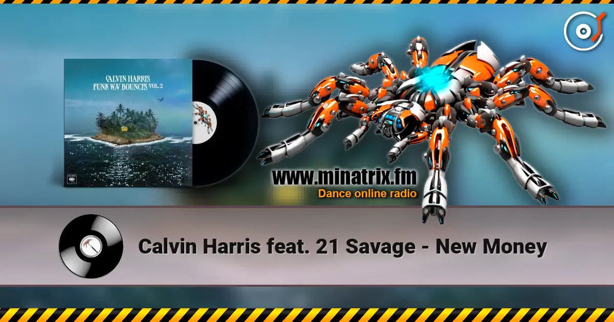Calvin Harris feat. 21 Savage - New Money escuchar online en alta calidad | Minatrix.FM
