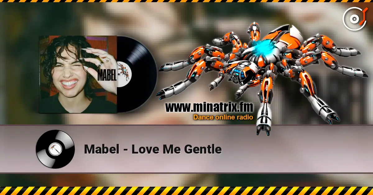 Mabel - Love Me Gentle escuchar online en alta calidad | Minatrix.FM