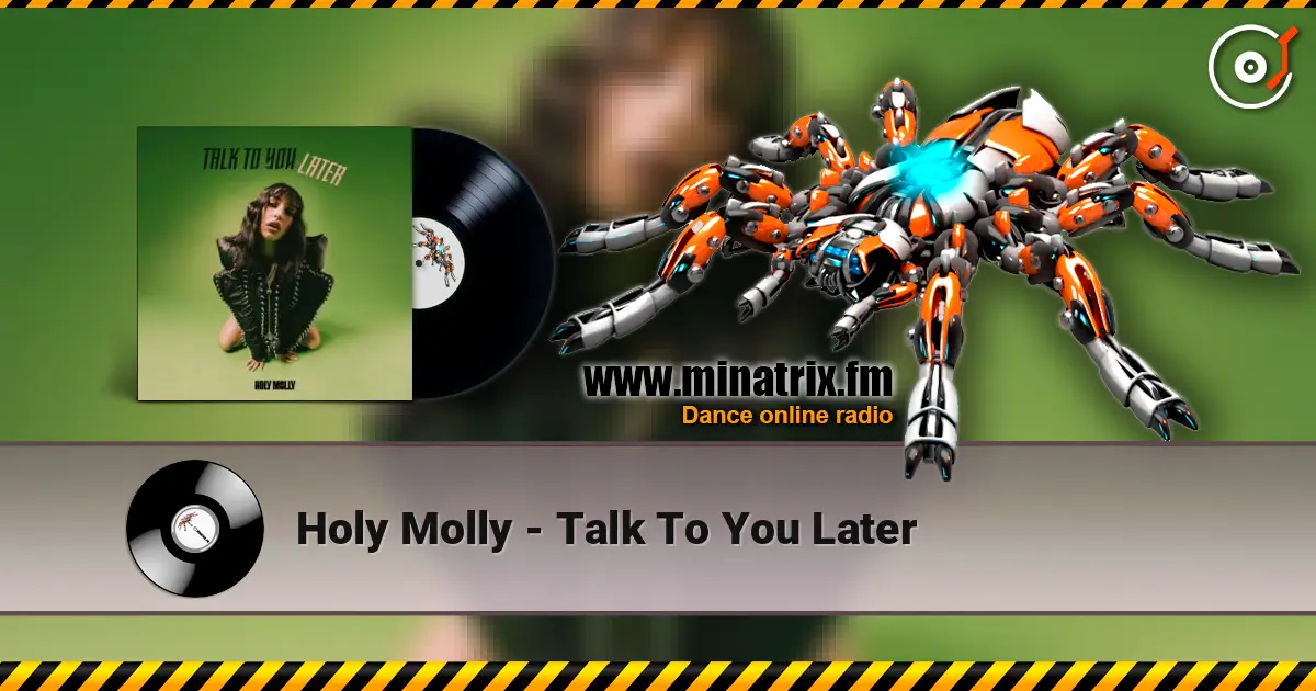 Holy Molly - Talk To You Later escuchar online en alta calidad | Minatrix.FM