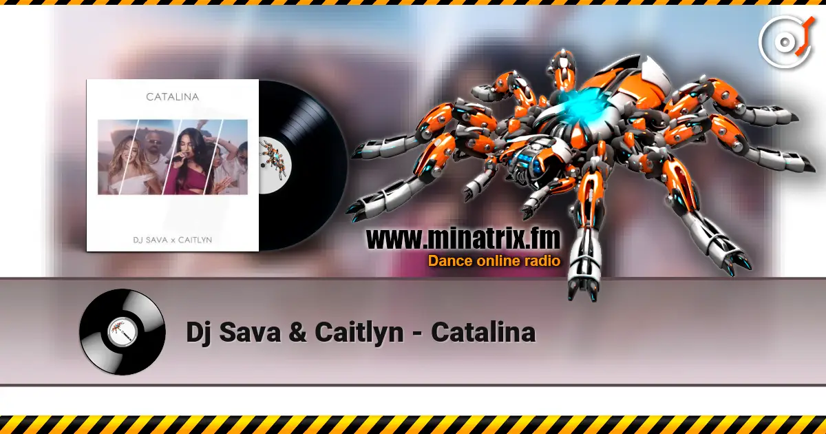 Dj Sava & Caitlyn - Catalina escuchar online en alta calidad | Minatrix.FM