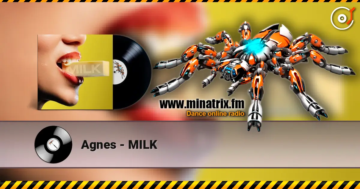 Agnes - MILK escuchar online en alta calidad | Minatrix.FM