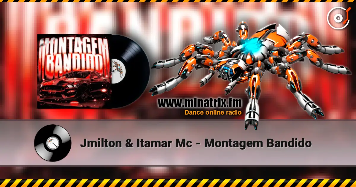 Jmilton & Itamar Mc - Montagem Bandido escuchar online en alta calidad | Minatrix.FM