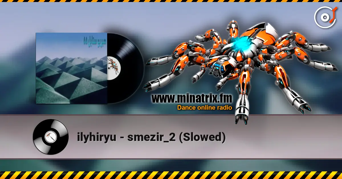 ilyhiryu - smezir_2 (Slowed) escuchar online en alta calidad | Minatrix.FM