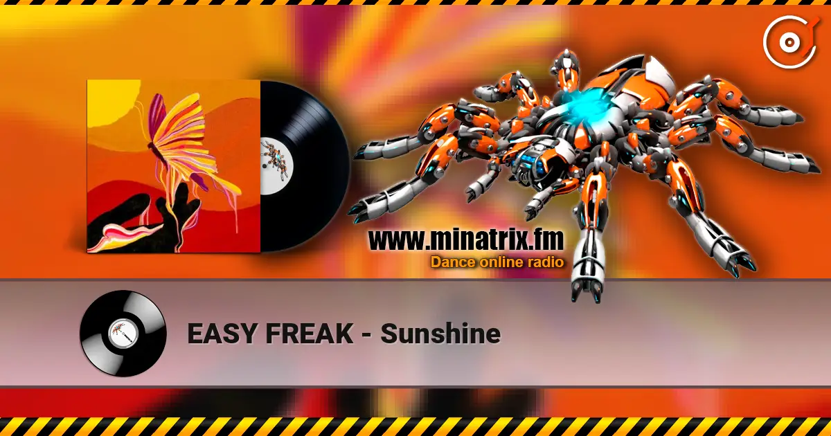 EASY FREAK - Sunshine escuchar online en alta calidad | Minatrix.FM