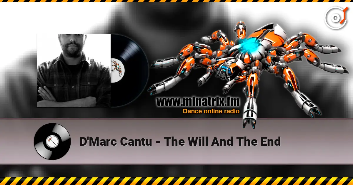 D'Marc Cantu - The Will And The End escuchar online en alta calidad | Minatrix.FM