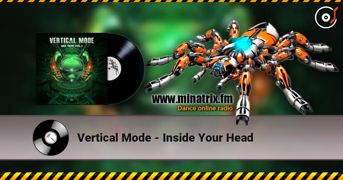 Vertical Mode - Inside Your Head escuchar online en alta calidad | Minatrix.FM